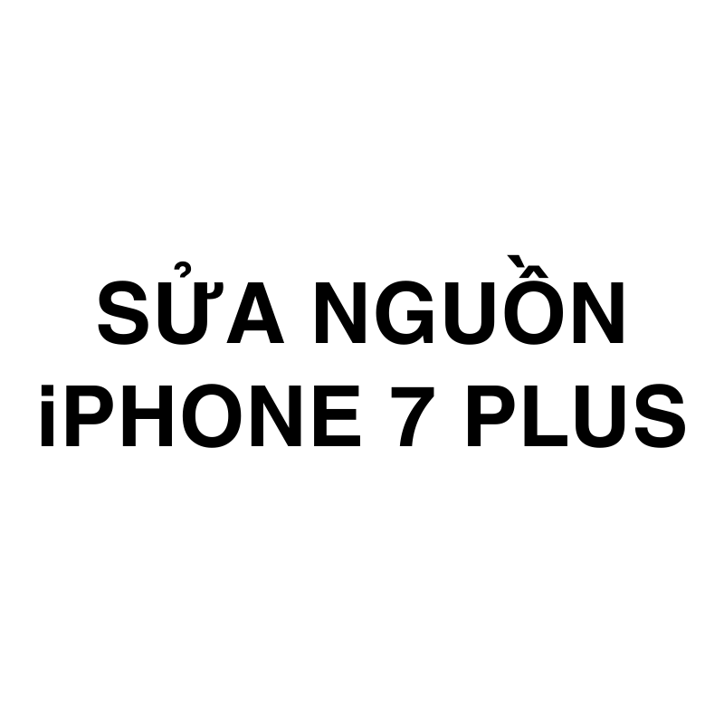Sửa nguồn iPhone 7 Plus