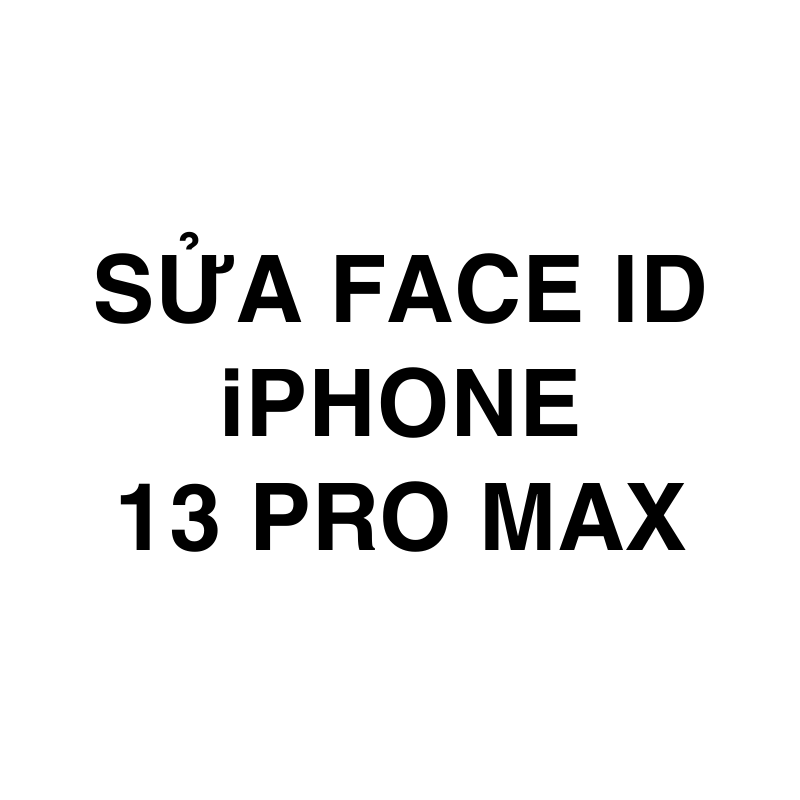 Sửa Face ID iPhone 13 Pro Max