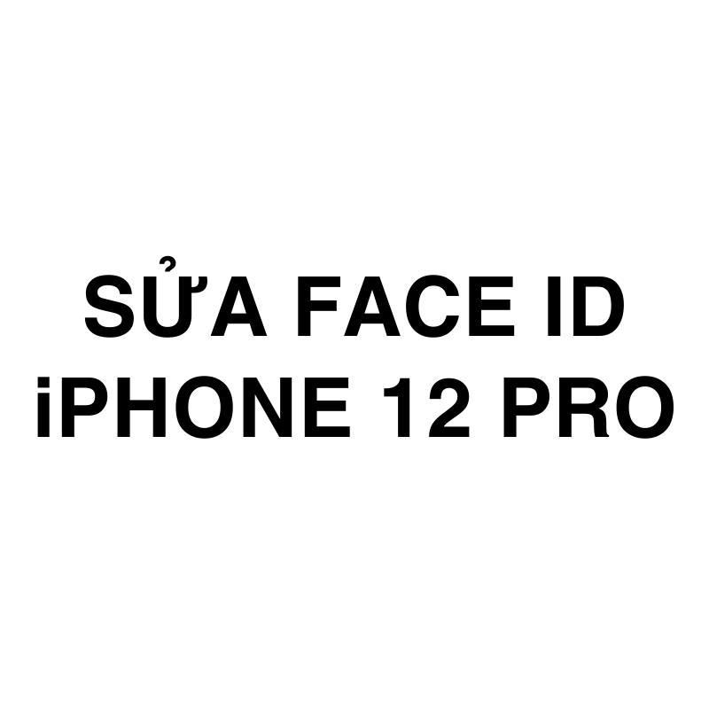 Sửa Face ID  iPhone 12 Pro