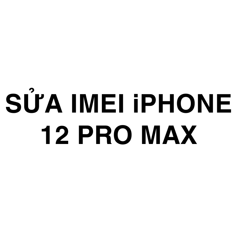 Sửa imei iPhone 12 Pro Max