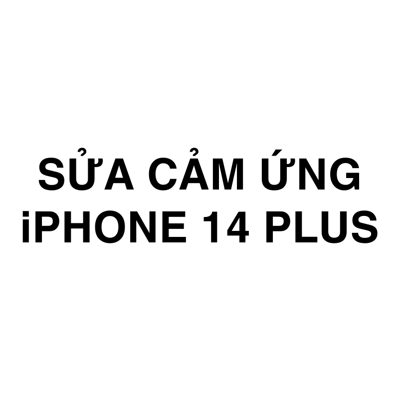 Sửa cảm ứng iPhone 14 Plus